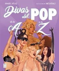 DIVAS DEL POP DE LA A A LA Z | 9788418703829 | VÉLEZ VARGAS, ANABEL | Llibreria Huch - Llibreria online de Berga 
