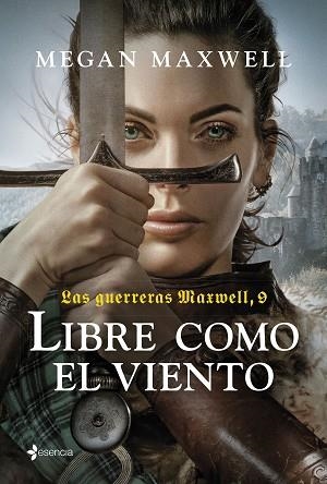 GUERRERAS MAXWELL,LAS 9. LIBRE COMO EL VIENTO | 9788408285984 | MAXWELL, MEGAN | Llibreria Huch - Llibreria online de Berga 