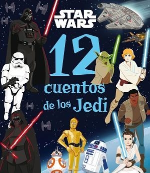 STAR WARS. 12 CUENTOS DE LOS JEDI | 9788408286073 | STAR WARS | Llibreria Huch - Llibreria online de Berga 