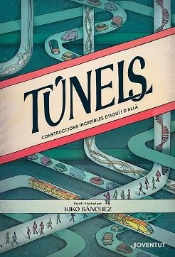 TUNELS | 9788426148421 | SANCHEZ ROBLEDILLO, KIKO | Llibreria Huch - Llibreria online de Berga 