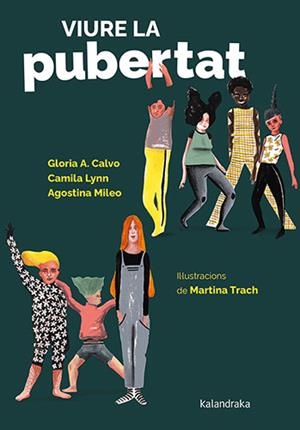 VIURE LA PUBERTAT | 9788418558887 | CALVO, GLORIA/LYNN, CAMILA/MILEO, AGOSTINA | Llibreria Huch - Llibreria online de Berga 