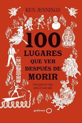 100 LUGARES QUE VER DESPUÉS DE MORIR | 9788408283911 | JENNINGS, KEN | Llibreria Huch - Llibreria online de Berga 