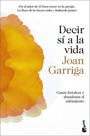 DECIR SÍ A LA VIDA | 9788423364992 | GARRIGA, JOAN | Llibreria Huch - Llibreria online de Berga 