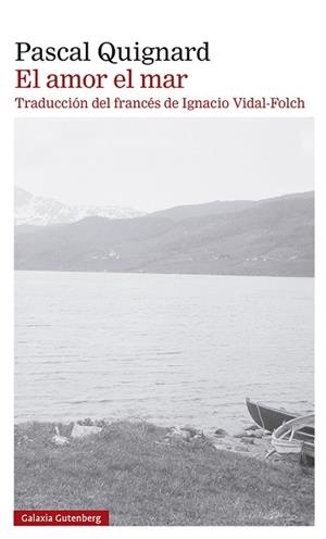 AMOR EL MAR, EL | 9788419392220 | QUIGNARD, PASCAL | Llibreria Huch - Llibreria online de Berga 