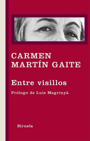 ENTRE VISILLOS | 9788498416404 | MARTÍN GAITE, CARMEN | Llibreria Huch - Llibreria online de Berga 