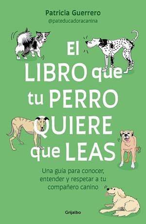 LIBRO QUE TU PERRO QUIERE QUE LEAS, EL | 9788425366154 | GUERRERO, PATRICIA | Llibreria Huch - Llibreria online de Berga 