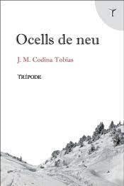 OCELLS DE NEU | 9788412817911 | CODIAN TOBIAS | Llibreria Huch - Llibreria online de Berga 
