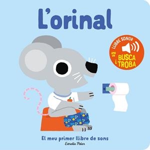 ORINA, L'L. EL MEU PRIMER LLIBRE DE SONS | 9788413896380 | BILLET, MARION | Llibreria Huch - Llibreria online de Berga 