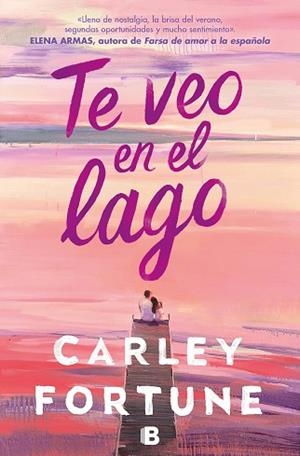 TE VEO EN EL LAGO | 9788466676670 | FORTUNE, CARLEY | Llibreria Huch - Llibreria online de Berga 