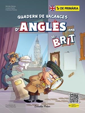 MR. BRIT. QUADERN DE VACANCES D'ANGLÈS. 1R DE PRIMÀRIA | 9788413898254 | AA. VV. | Llibreria Huch - Llibreria online de Berga 