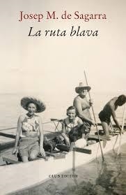 RUTA BLAVA, LA | 9788473294362 | DE SAGARRA, JOSEP MARIA | Llibreria Huch - Llibreria online de Berga 
