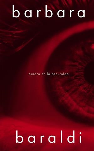AURORA EN LA OSCURIDAD | 9788419154415 | BARALDI, BARBARA | Llibreria Huch - Llibreria online de Berga 