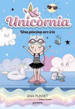 UNICORNIA 9 - UNA PISCINA ARC IRIS | 9788419848932 | PUNSET, ANA | Llibreria Huch - Llibreria online de Berga 