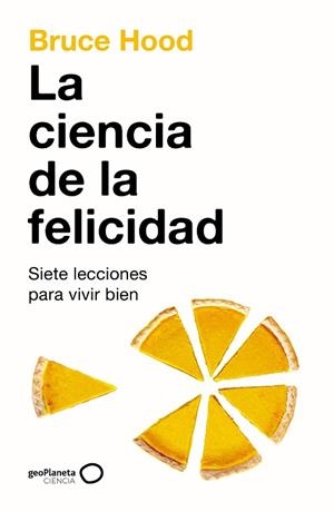 CIENCIA DE LA FELICIDAD, LA | 9788408286318 | HOOD, BRUCE | Llibreria Huch - Llibreria online de Berga 
