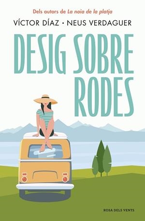 DESIG SOBRE RODES | 9788419756428 | DÍAZ, VÍCTOR/VERDAGUER, NEUS | Llibreria Huch - Llibreria online de Berga 