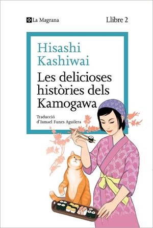 DELICIOSES HISTÒRIES DELS KAMOGAWA, LES (LA CUINA DELS KAMOGAWA 2) | 9788419334459 | KASHIWAI, HISASHI | Llibreria Huch - Llibreria online de Berga 