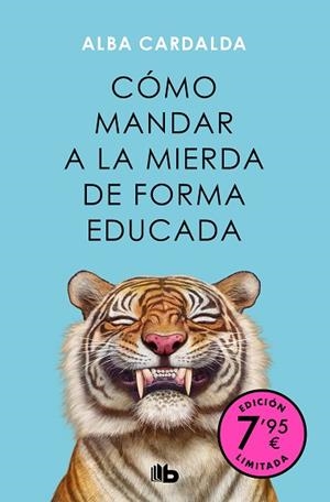 CÓMO MANDAR A LA MIERDA DE FORMA EDUCADA (CAMPAÑA DE VERANO EDICIÓN LIMITADA) | 9788413149349 | CARDALDA, ALBA | Llibreria Huch - Llibreria online de Berga 
