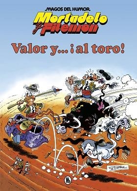 MORTADELO Y FILEMÓN. VALOR Y... ¡AL TORO! (MAGOS DEL HUMOR 5) | 9788402427625 | IBÁÑEZ, FRANCISCO | Llibreria Huch - Llibreria online de Berga 
