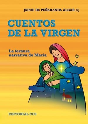 CUENTOS DE LA VIRGEN | 9788498428322 | DE PEÑARANDA ALGAR, JAIME | Llibreria Huch - Llibreria online de Berga 