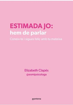 ESTIMADA JO: HEM DE PARLAR | 9788410298330 | CLAPÉS, ELIZABETH | Llibreria Huch - Llibreria online de Berga 