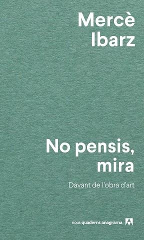 NO PENSIS, MIRA | 9788433927071 | IBARZ, MERCÈ | Llibreria Huch - Llibreria online de Berga 