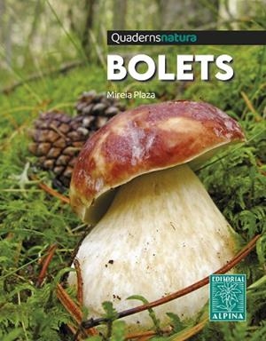 BOLETS. QUADERNS NATURA | 9788470111327 | PLAZA, MIREIA | Llibreria Huch - Llibreria online de Berga 