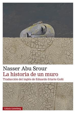 HISTORIA DE UN MURO, LA | 9788410107625 | ABU SROUR, NASSER | Llibreria Huch - Llibreria online de Berga 