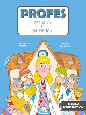 PROFES: GUIA BÀSICA DE SUPERVIVÈNCIA | 9788418753633 | ROMÁN, JOSÉ CARLOS | Llibreria Huch - Llibreria online de Berga 