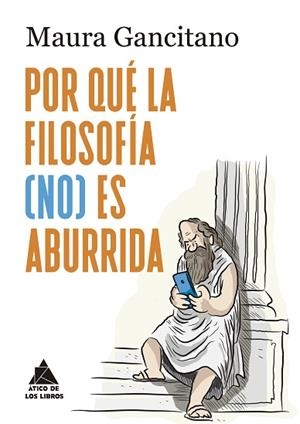 POR QUÉ LA FILOSOFÍA (NO) ES ABURRIDA? | 9788419703743 | GANCITANO, MAURA | Llibreria Huch - Llibreria online de Berga 