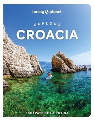 EXPLORA CROACIA 1 | 9788408289852 | GRACE, LUCIE/MUTIC, ANJA/PUTINJA, ISABEL | Llibreria Huch - Llibreria online de Berga 