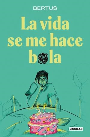 VIDA SE ME HACE BOLA, LA | 9788403524620 | BERTUS | Llibreria Huch - Llibreria online de Berga 