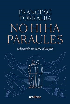 NO HI HA PARAULES | 9788411730938 | TORRALBA ROSELLÓ, FRANCESC | Llibreria Huch - Llibreria online de Berga 