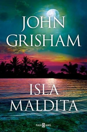 ISLA MALDITA (CAMINO ISLAND 3) | 9788401027925 | GRISHAM, JOHN | Llibreria Huch - Llibreria online de Berga 