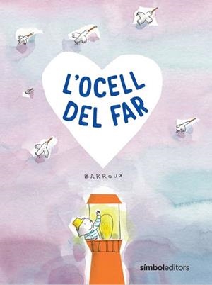 OCELL DEL FAR, L' | 9788418696411 | BARROUX | Llibreria Huch - Llibreria online de Berga 