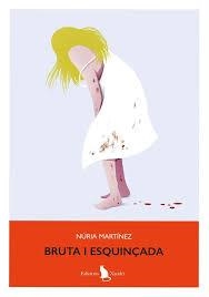 BRUTA I ESQUINÇADA | 9788412750058 | MARTÍNEZ, NÚRIA | Llibreria Huch - Llibreria online de Berga 