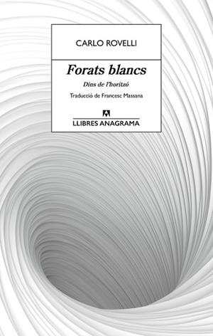 FORATS BLANCS | 9788433927491 | ROVELLI, CARLO | Llibreria Huch - Llibreria online de Berga 
