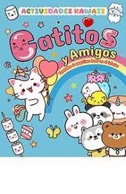 GATITOS Y AMIGOS ACTIVIDADES KAWAII | 9788410101333 | Llibreria Huch - Llibreria online de Berga 