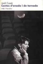 CONTES D'ONADA I DE TORNADA | 9788489751484 | CUSSA, JORDI | Llibreria Huch - Llibreria online de Berga 