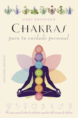 CHAKRAS PARA TU CUIDADO PERSONAL | 9788411721950 | KAVANAGH, AMBI | Llibreria Huch - Llibreria online de Berga 