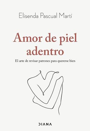 AMOR DE PIEL ADENTRO | 9788411192019 | PASCUAL MARTÍ, ELISENDA | Llibreria Huch - Llibreria online de Berga 