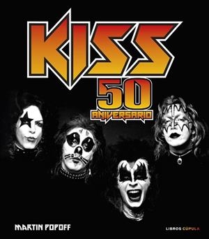 KISS. 50 ANIVERSARIO | 9788448041298 | POPOFF, MARTIN | Llibreria Huch - Llibreria online de Berga 