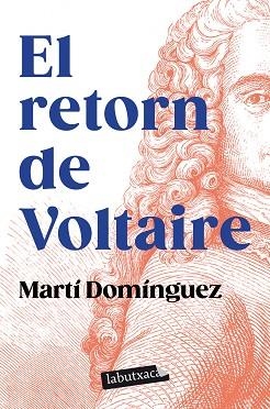 RETORN DE VOLTAIRE, EL | 9788419107589 | DOMÍNGUEZ, MARTÍ | Llibreria Huch - Llibreria online de Berga 
