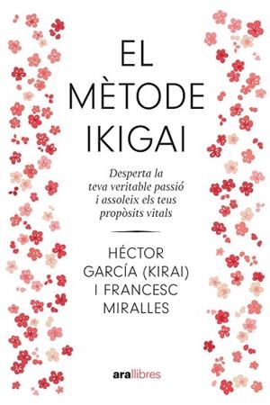 MÈTODE IKIGAI, EL. NE 2024 | 9788411730792 | MIRALLES CONTIJOCH, FRANCESC/GARCÍA PUIGCERVER, HÉCTOR | Llibreria Huch - Llibreria online de Berga 