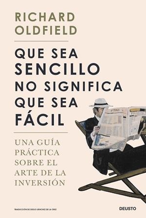 QUE SEA SENCILLO NO SIGNIFICA QUE SEA FÁCIL | 9788423433865 | OLDFIELD, RICHARD | Llibreria Huch - Llibreria online de Berga 