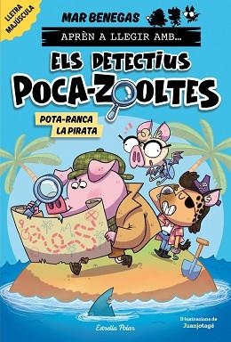 APRÈN A LLEGIR AMB ELS DETECTIUS POCA-ZOOLTES 5. POTA-RANCA LA PIRATA | 9788418444951 | BENEGAS, MAR | Llibreria Huch - Llibreria online de Berga 