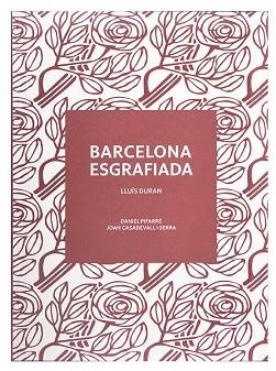 BARCELONA ESGRAFIADA | 9788491565444 | DURAN, LLUÍS | Llibreria Huch - Llibreria online de Berga 
