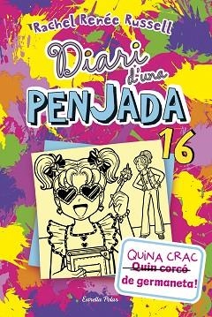 DIARI D'UNA PENJADA 16. QUINA CRAC DE GERMANETA! | 9788413899534 | RUSSELL, RACHEL RENÉE | Llibreria Huch - Llibreria online de Berga 