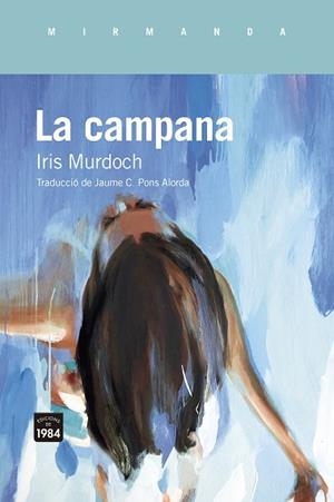 CAMPANA, LA | 9788418858895 | MURDOCH, IRIS | Llibreria Huch - Llibreria online de Berga 
