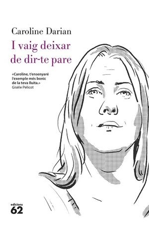 I VAIG DEIXAR DE DIR-TE PARE | 9788429782332 | DARIAN, CAROLINE | Llibreria Huch - Llibreria online de Berga 