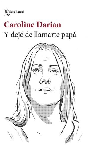 Y DEJÉ DE LLAMARTE PAPÁ | 9788432244209 | DARIAN, CAROLINE | Llibreria Huch - Llibreria online de Berga 